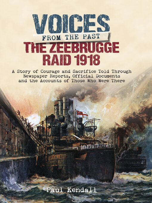 Title details for The Zeebrugge Raid 1918 by Paul Kendall - Available